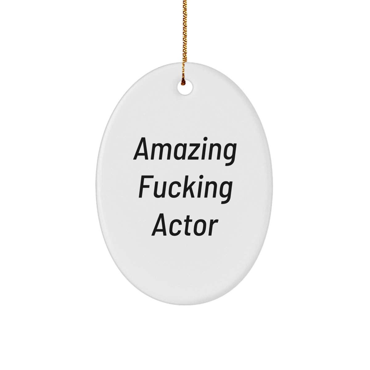 Actor Christmas Ornament - Amazing Fucking Actor Gift for Family - Image 1