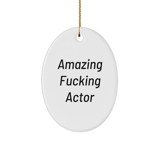 Actor Christmas Ornament - Amazing Fucking Actor Gift for Family - Image 1