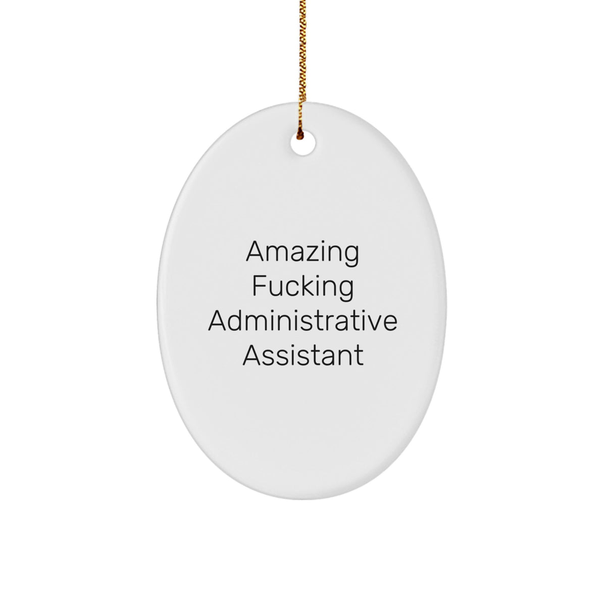 Christmas Ornament Gift Amazing Fucking Administrative Assistant Idea - Image 1
