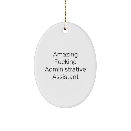 Christmas Ornament Gift Amazing Fucking Administrative Assistant Idea - Image 1