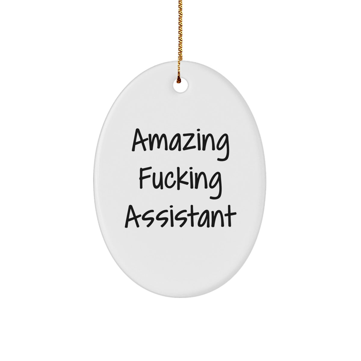 Assistant Oval Ornament Amazing F--king Assistant Gift for Coworkers - Image 1