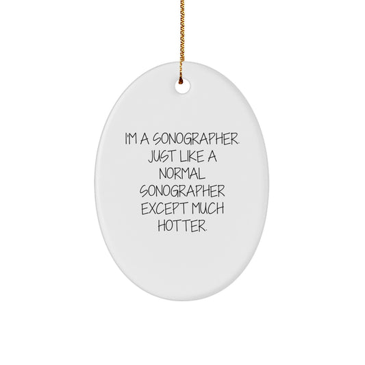 Funny Sonographer Gifts from Men to Women, Christmas Unique Oval Ornament for Sonographer Friends and Family Unique Gift Idea - Image 1