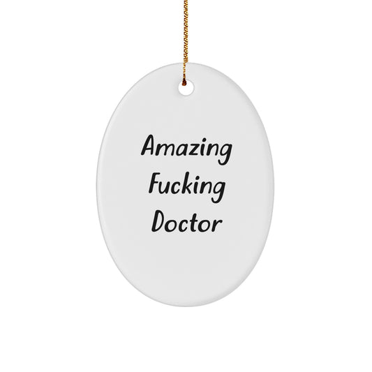 Amazing Fucking Doctor Christmas Ornament Gift for a Colleague - Holiday - Image 1