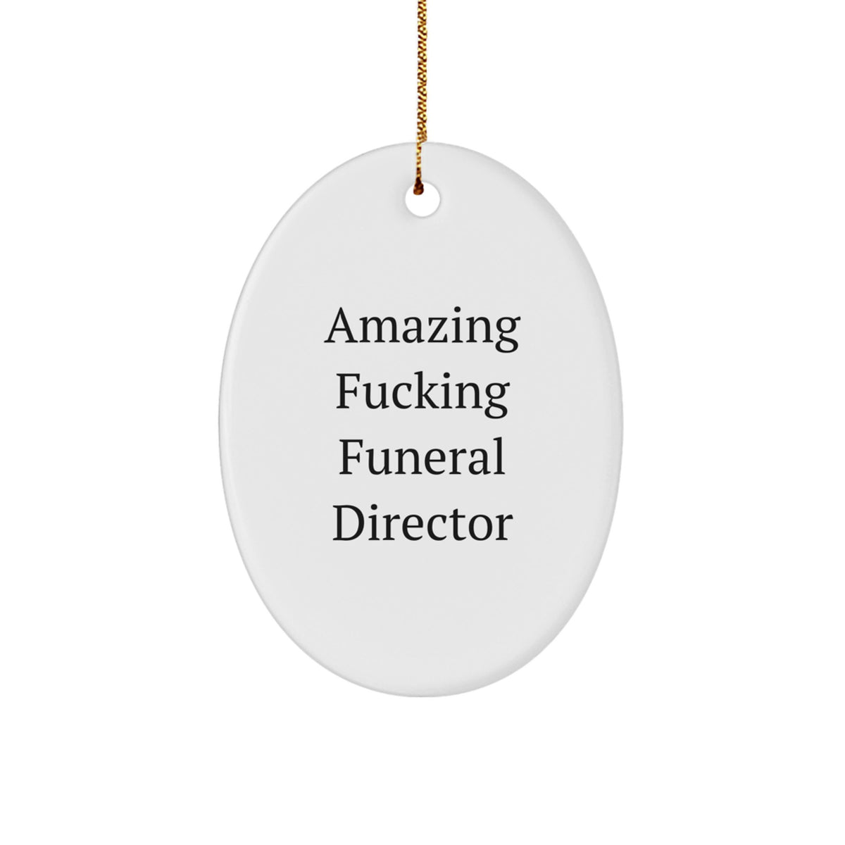 Christmas Ornament Gift Amazing Fucking Funeral Director Idea - Image 1