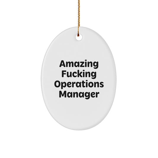 Funny Operations Manager Oval Ornament Gifts for Operations Managers from Coworkers - Amazing F--king Ops Manager Christmas Decor - Image 1
