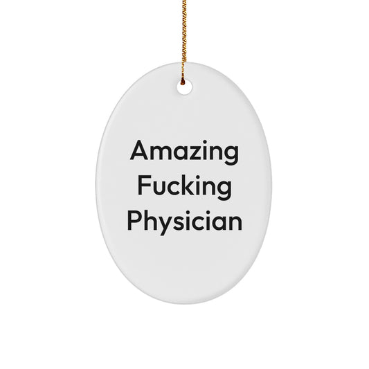 Christmas Ornament Amazing Fucking Physician Gift for Kids - Favorite - Image 1