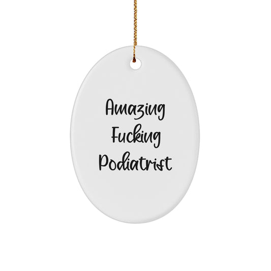 Sassy Podiatrist Novelty Christmas Ornament for Friends Unique Gift - Image 1