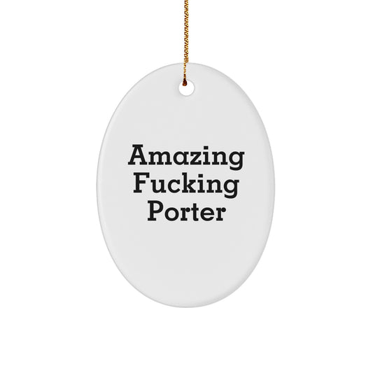 Christmas Ornament for Coworkers - Amazing Fucking Porter Idea Gift - Image 1