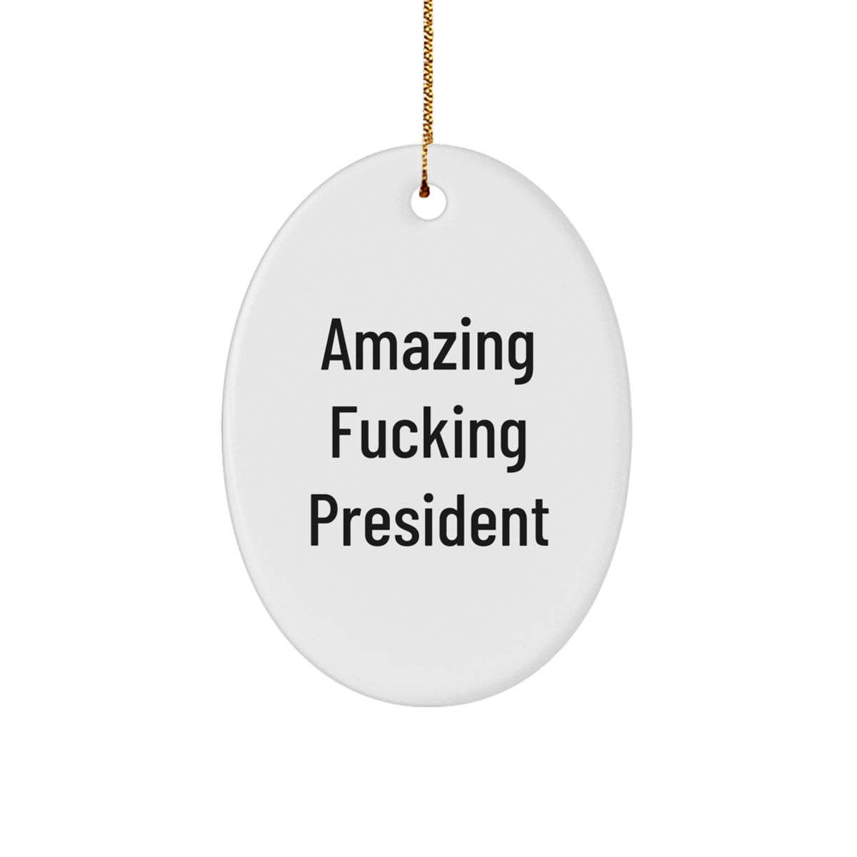 Christmas Ornament Gift Amazing Fucking President Keepsake for Coworkers - Image 1