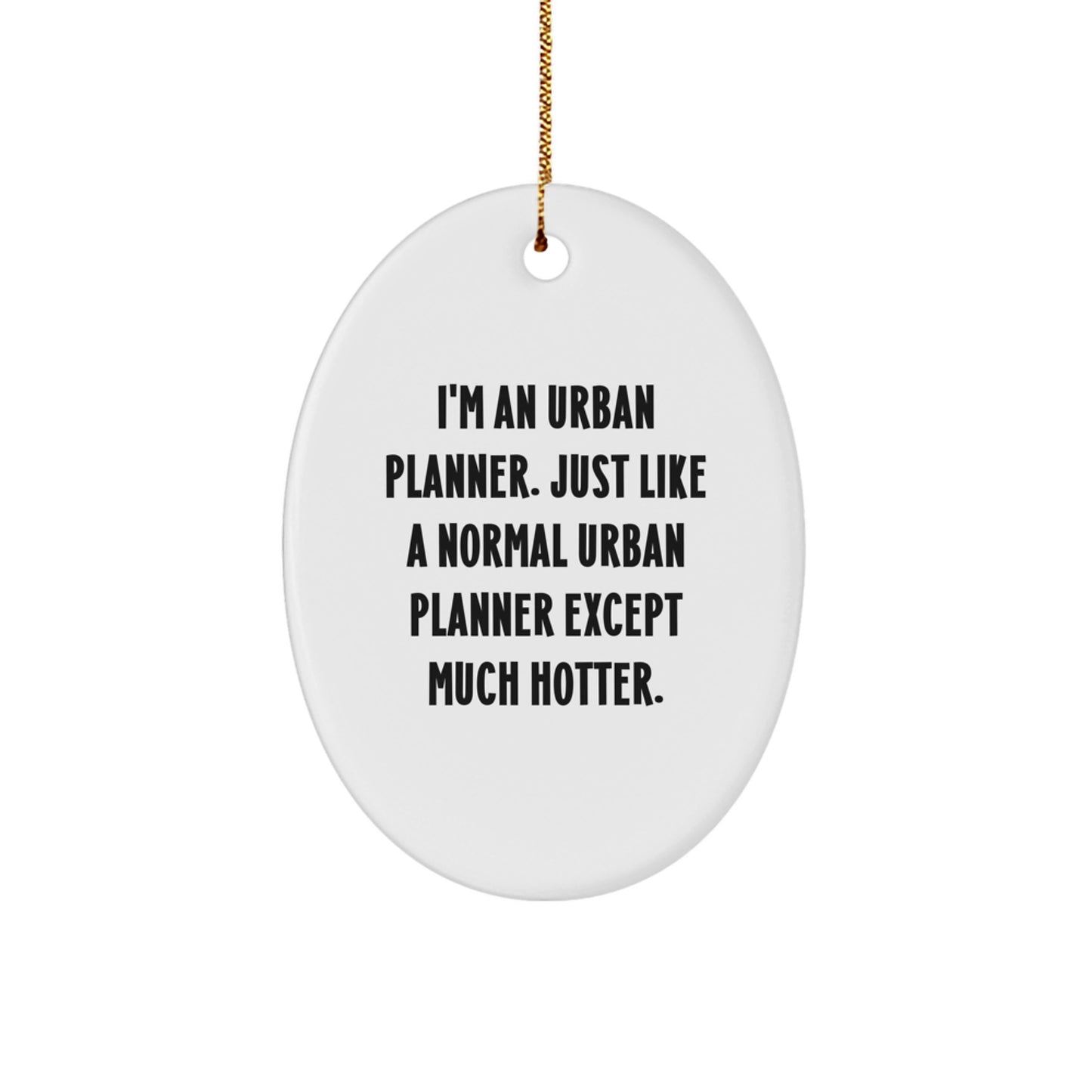 Funny Urban Planner Oval Ornament Gifts from Friends for Urban Planner Christmas Unique Decorations - Image 1