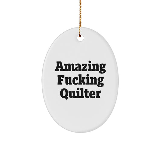 Quilter Christmas Ornament Amazing F***ing Quilter Gift for Her Present - Image 1