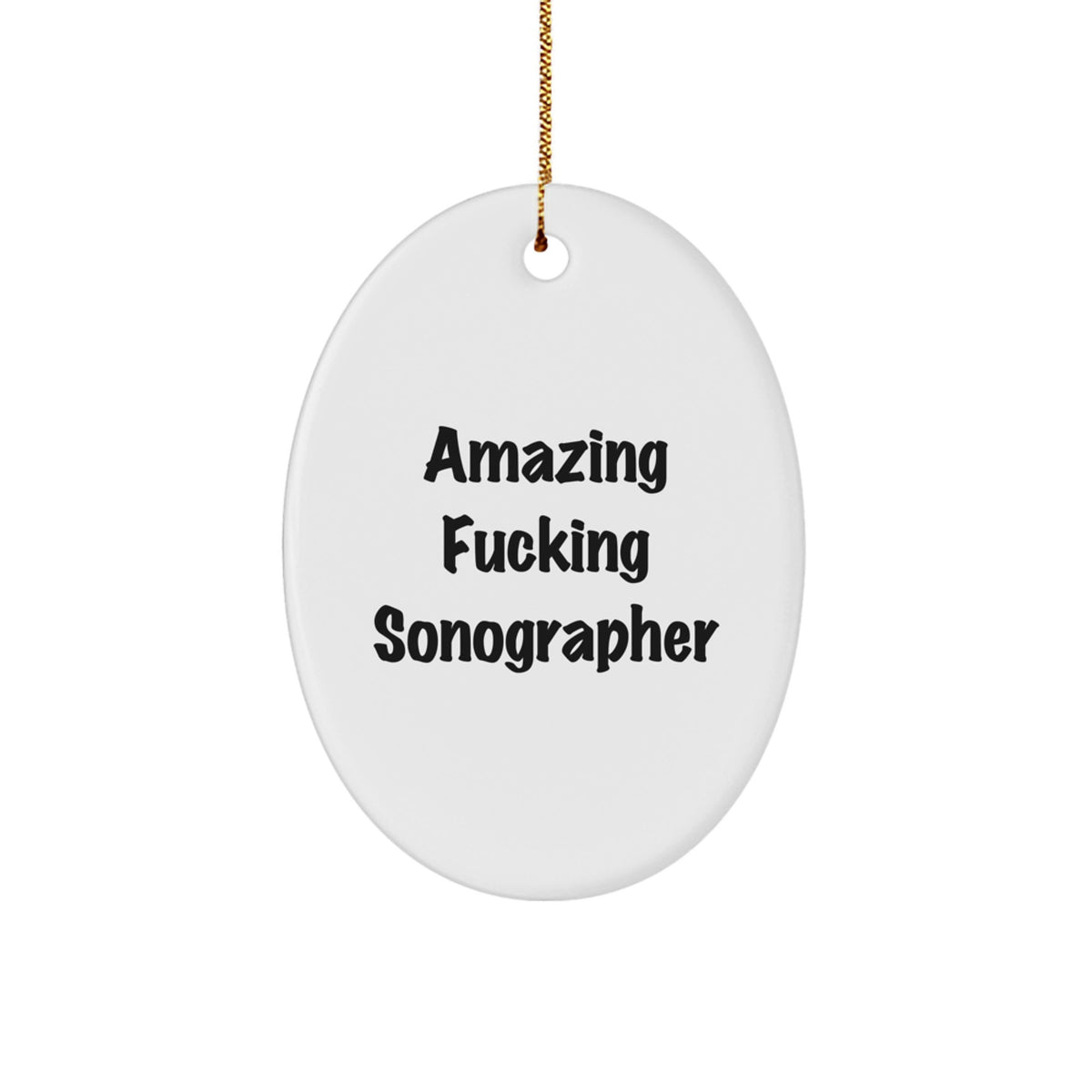 Christmas Ornament Gift for Coworkers - Amazing Fucking Sonographer Idea - Image 1