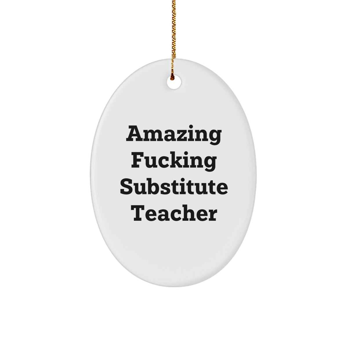 Christmas Gift for Her Amazing Fucking Substitute Teacher Ornament - Image 1