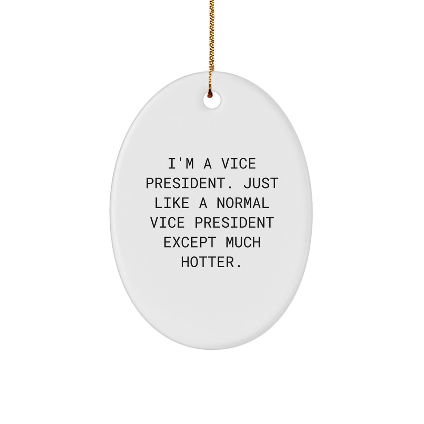 Funny Vice President Oval Ornament Gifts from Friends for Men Christmas Unique Decorations - Image 1