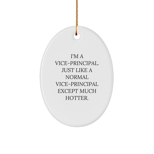 Funny Vice-principal Gifts, Oval Ornament for Vice-principal, Gifts from Friends to Vice-principal, Vice-principal Christmas Unique Gifts - Image 1
