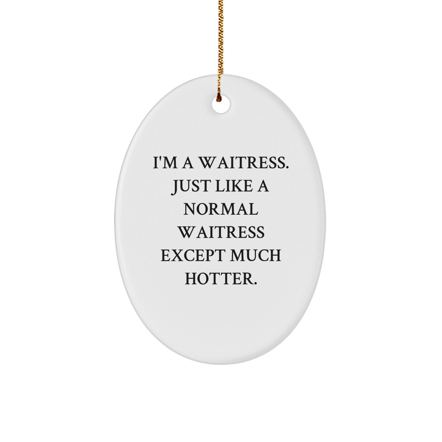 Funny Waitress Gifts for Her, Oval Ornament with Hotter Waitress Quote, Perfect Christmas Unique Gifts from Friends, Coworkers, or Family - Image 1