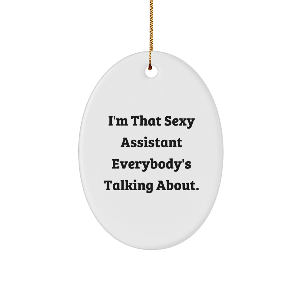 Witty Christmas Ornament Gift for Roommates - I'm That Sexy Assistant - Image 1