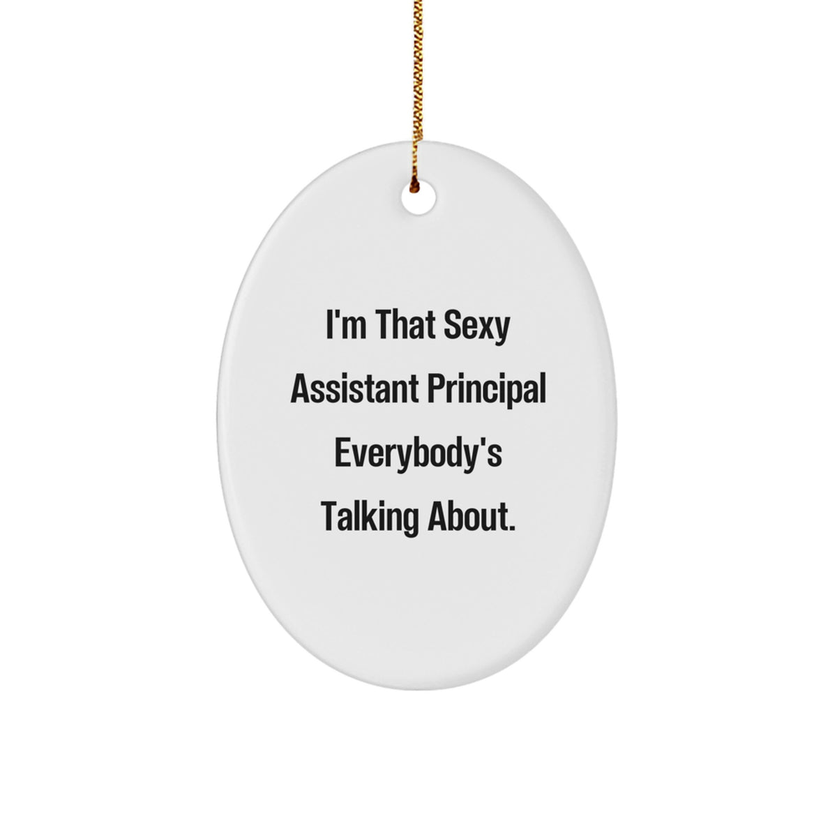 Christmas Ornament Funny Assistant Principal Gift for Coworkers - Sexy - Image 1