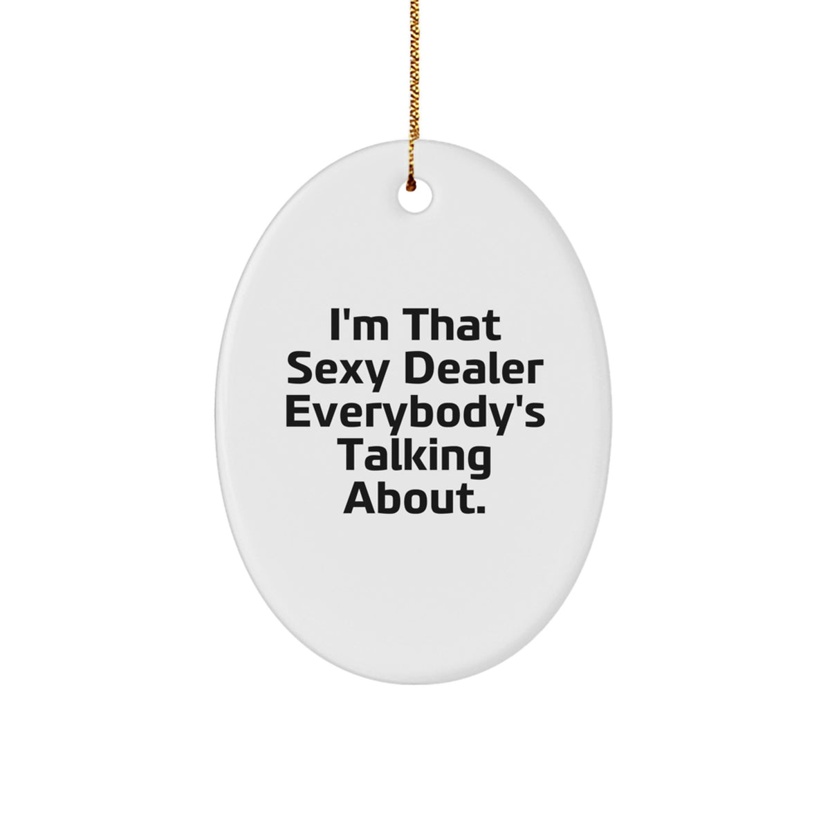Christmas Gift Oval Ornament for Her Present Dealer Quote - Image 1