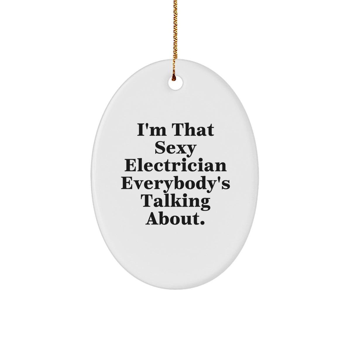 Electrician Christmas Ornament Gift Sexy Humor Quote Idea for Coworkers - Image 1