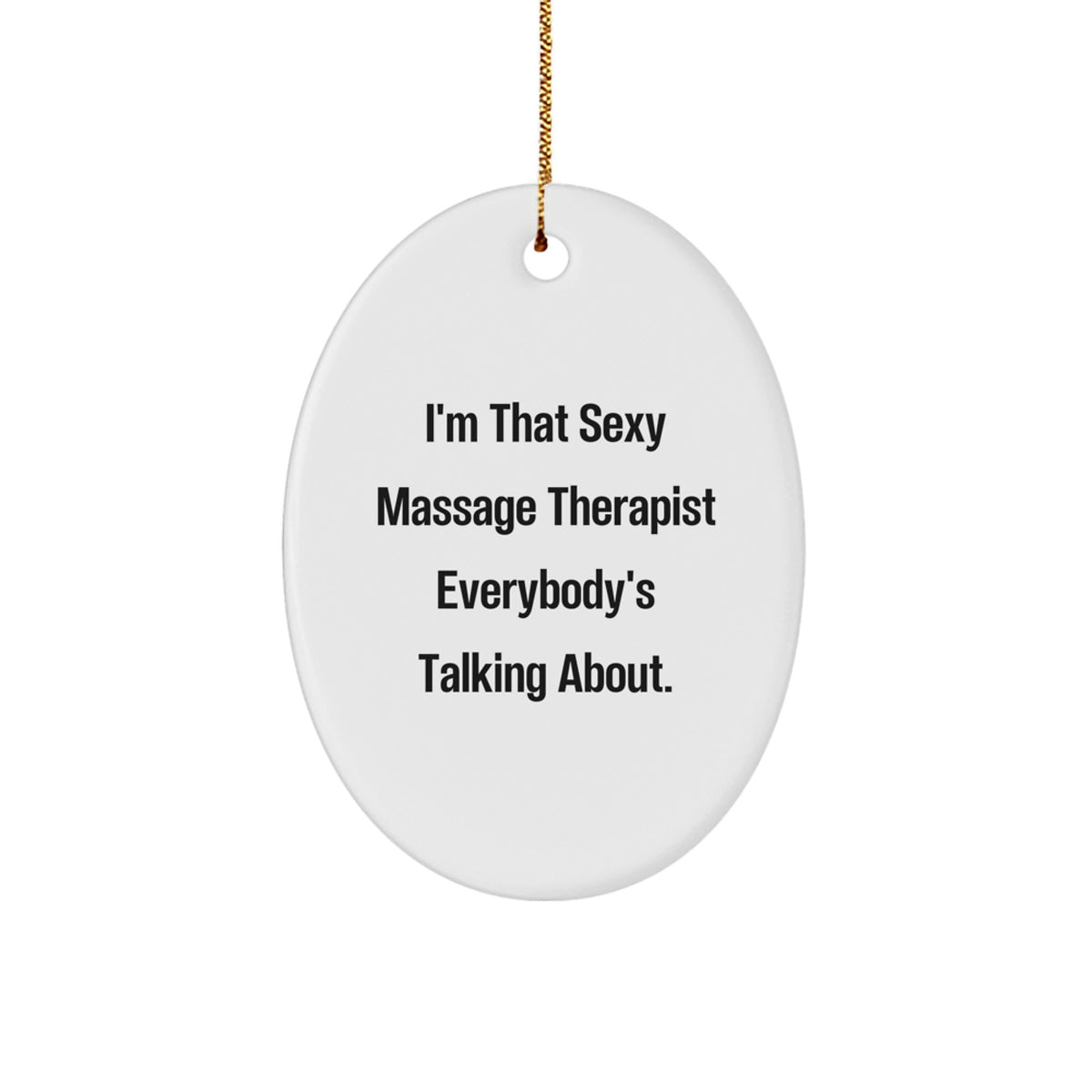 Christmas Ornament Gift for Family Massage Therapist - Playful Quote - Image 1