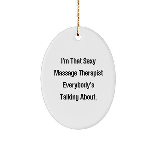 Christmas Ornament Gift for Family Massage Therapist - Playful Quote - Image 1