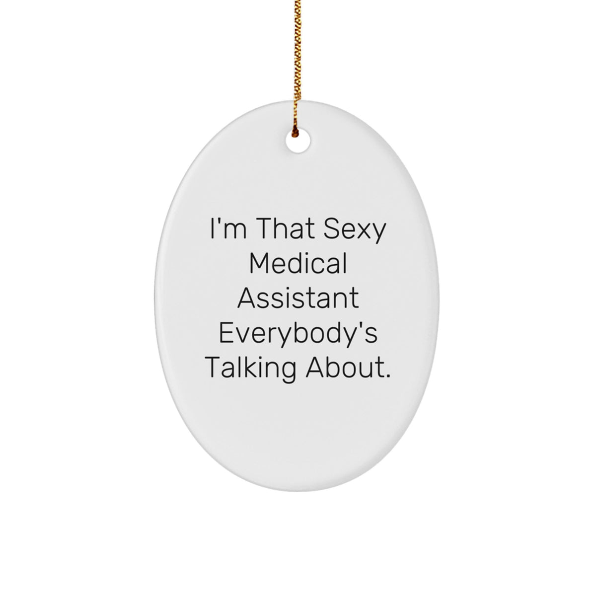 Sassy Medical Assistant Novelty Christmas Ornament for Friends Gift - Image 1