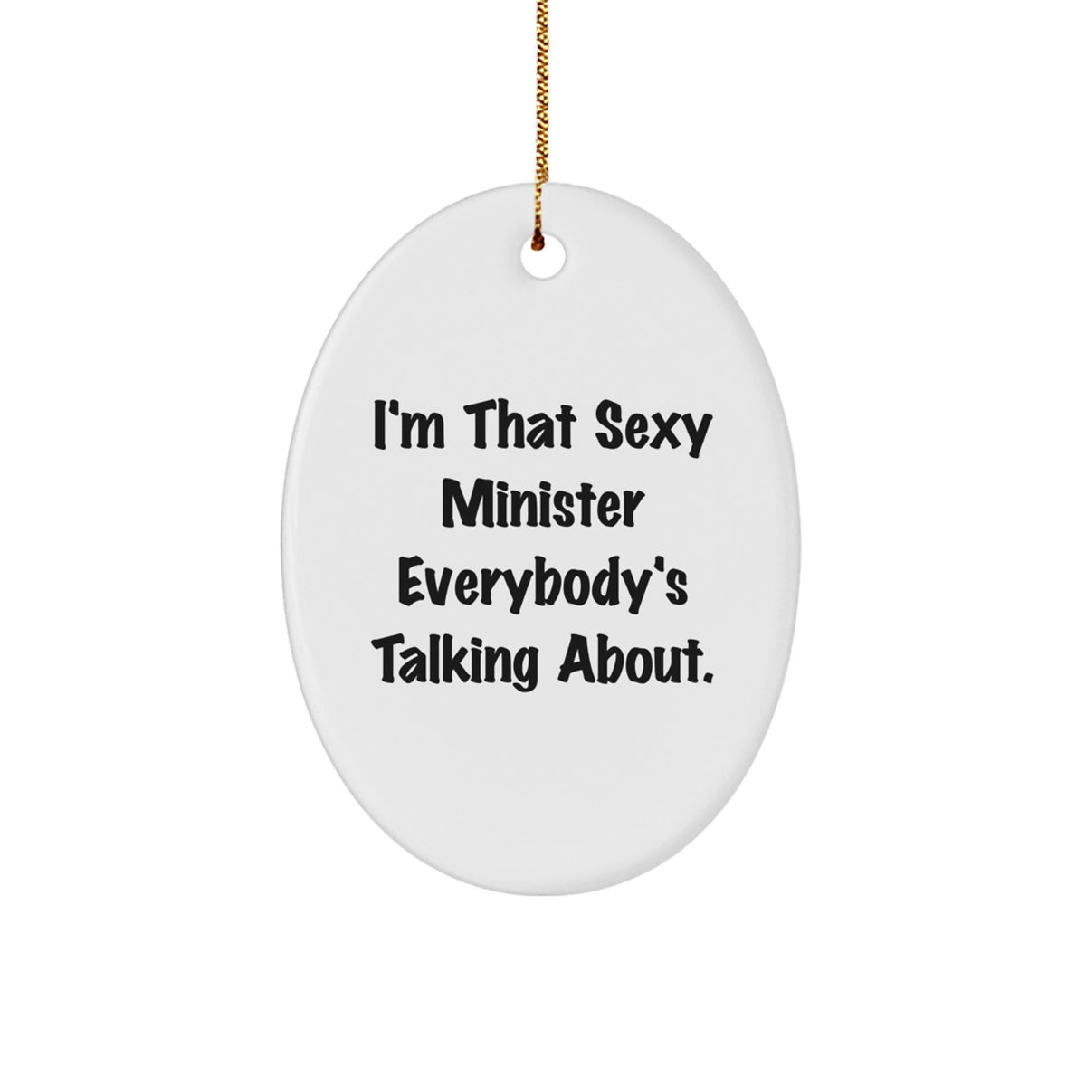 Playful Christmas Ornament Gift for Friends - 'I'm That Sexy Minister' - Image 1