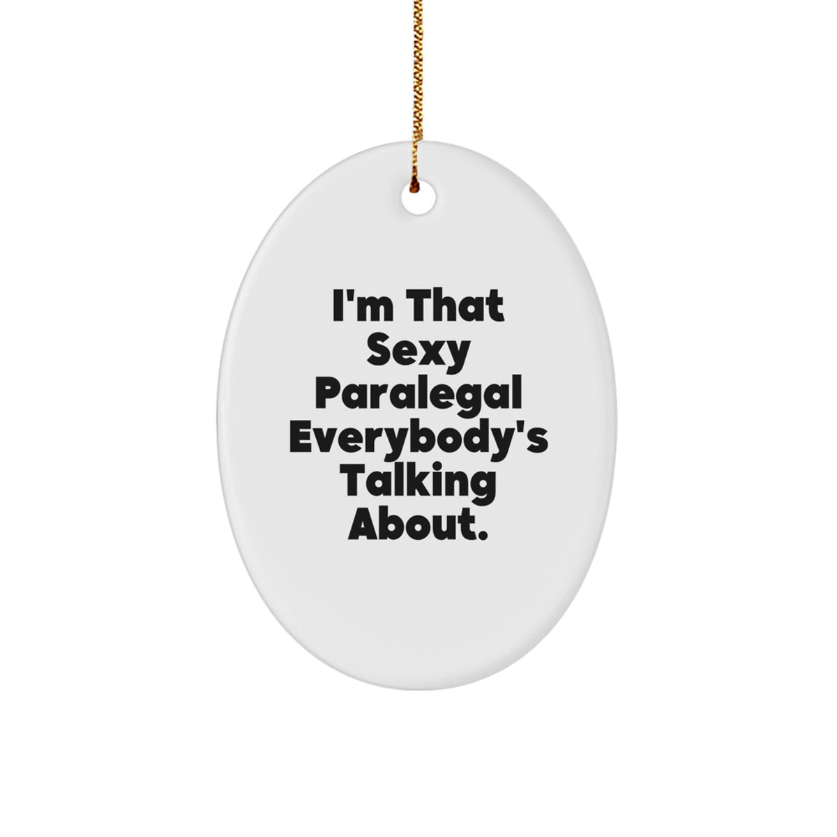 Funny Paralegal Christmas Ornament Gift for Kids – Sexy Quote - Image 1