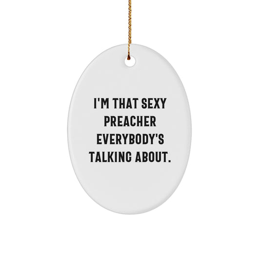 Christmas Ornament Gift Playful Sexy Preacher Quote for Coworkers - Image 1