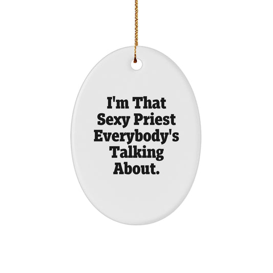 Favorite Priest Christmas Ornament Gift - Sexy Quote Holiday Keepsake - Image 1
