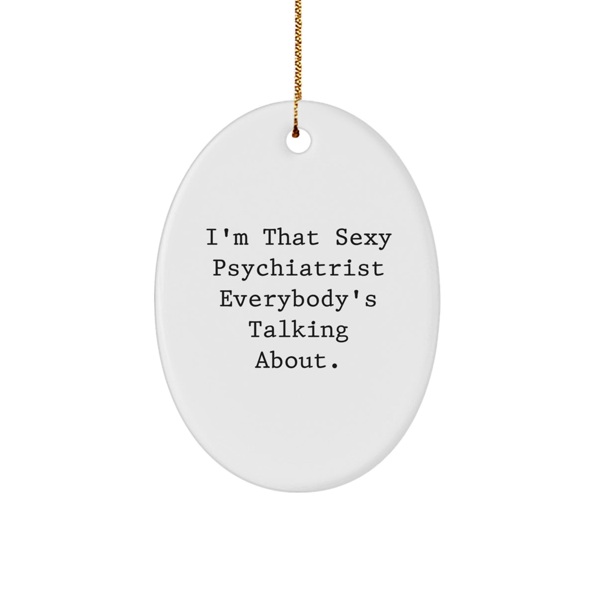 Christmas Ornament Hilarious Psychiatrist Gift for Coworkers - Idea - Image 1