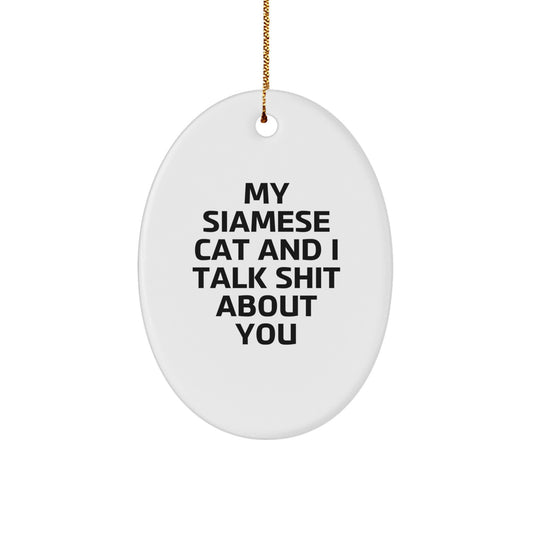 Funny Siamese Cat Oval Ornament, Gifts from Men to Friends for Siamese Cat Lovers, Christmas Unique Gifts - Image 1