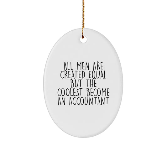 Funny Inspirational Gifts from Men to Accountants for Christmas Unique Oval Ornament - Image 1