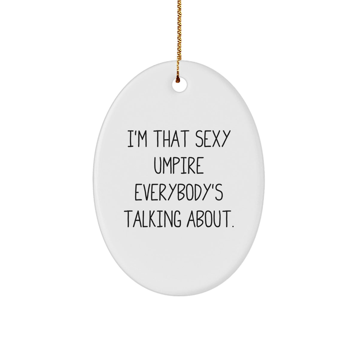 Sassy Umpire Novelty Christmas Ornament Gift for Friends - Image 1