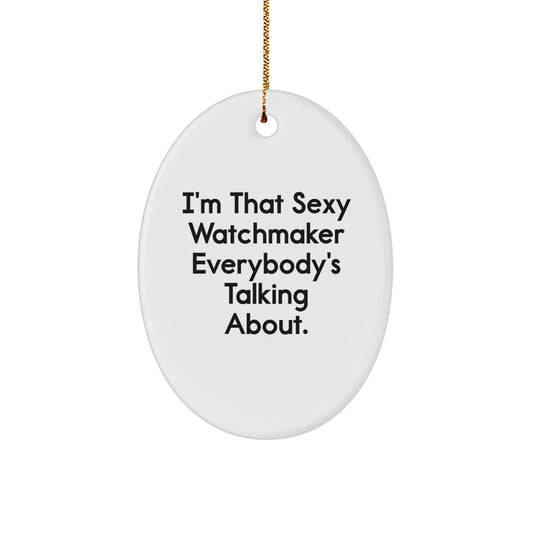 Witty Watchmaker Christmas Ornament Gift for Friends - Novelty Keepsake - Image 1