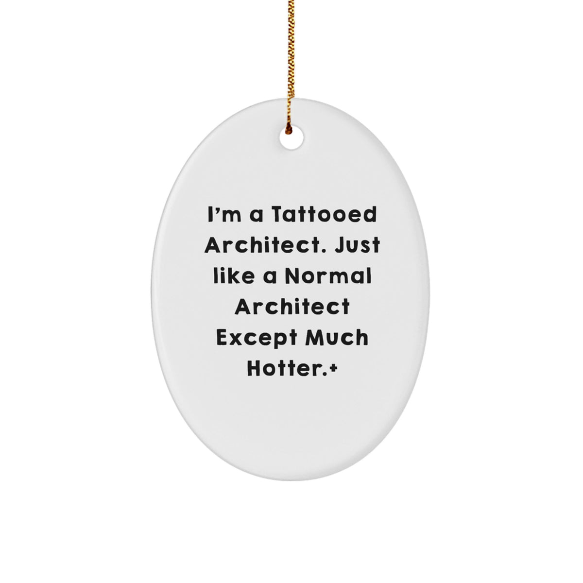 Witty Christmas Ornament Gift for Friends A Tattooed Architect, Just - Image 1