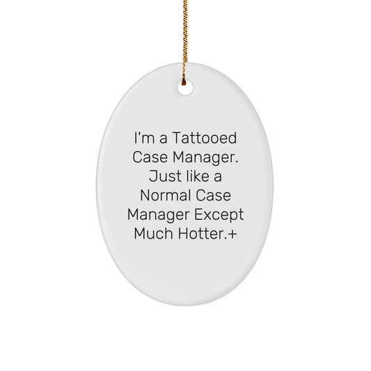 Christmas Gift Tattooed Case Manager Ornament - Playful Holiday Keepsake - Image 1