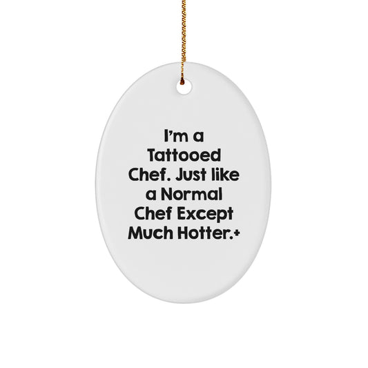 Christmas Gift Oval Ornament for Her Present Tattooed Chef Quote - Image 1