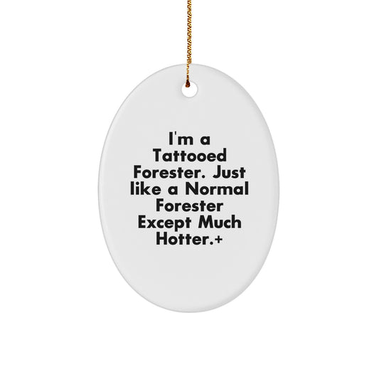 Christmas Gift Sassy Tattooed Forester Ornament for Family - Treasure - Image 1