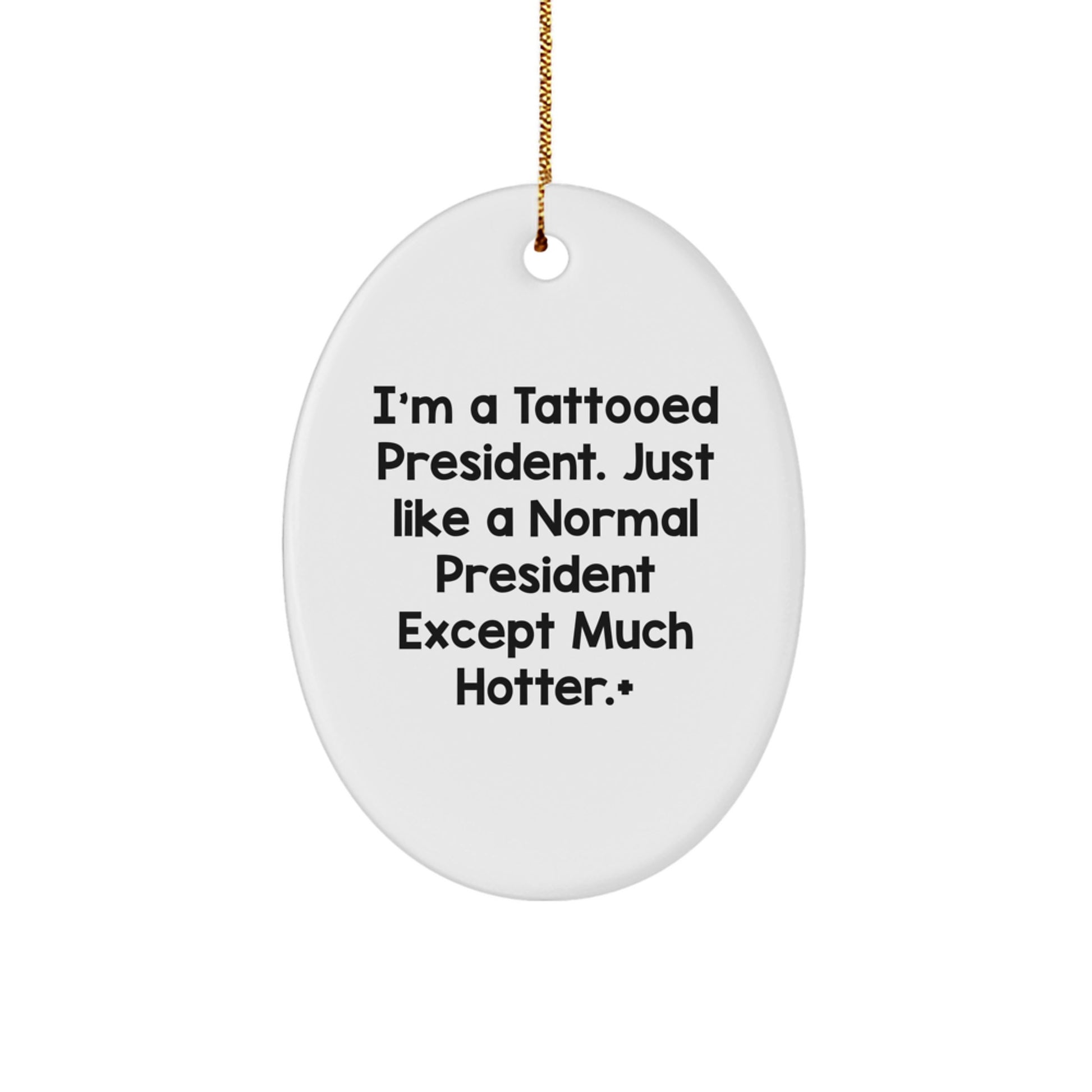 Funny President Oval Ornament Gifts for President Men, Unique Christmas Unique Gifts from Friends for President - Image 1