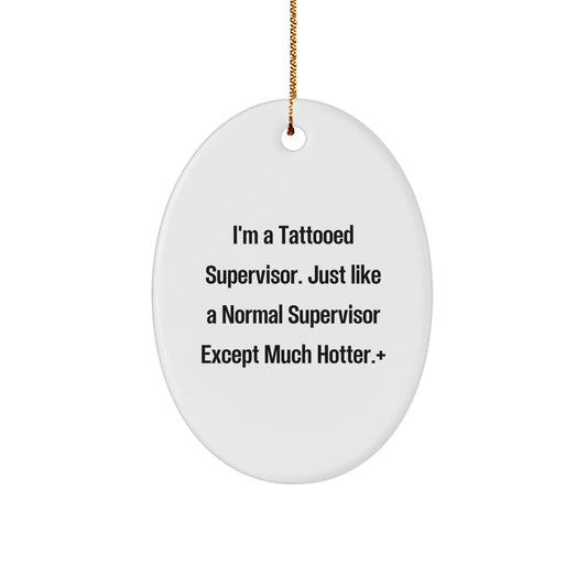 Funny Supervisor Christmas Oval Ornament Gifts from Men to Supervisor - Oval Shaped White Color - Image 1