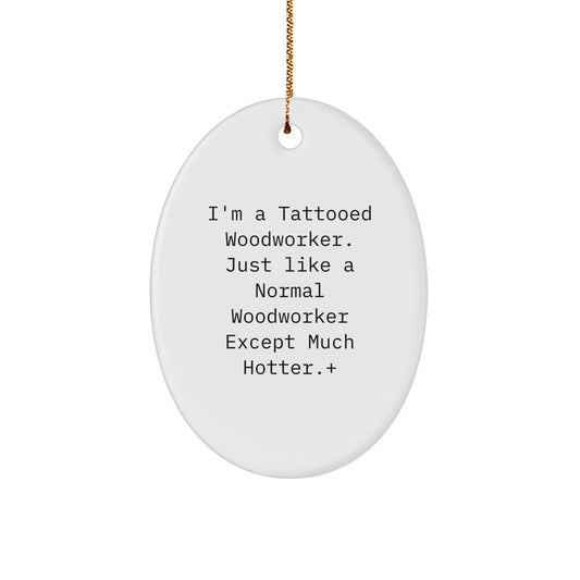 Woodworker Oval Christmas Ornament Gift for Him Tattooed Woodworker - Image 1