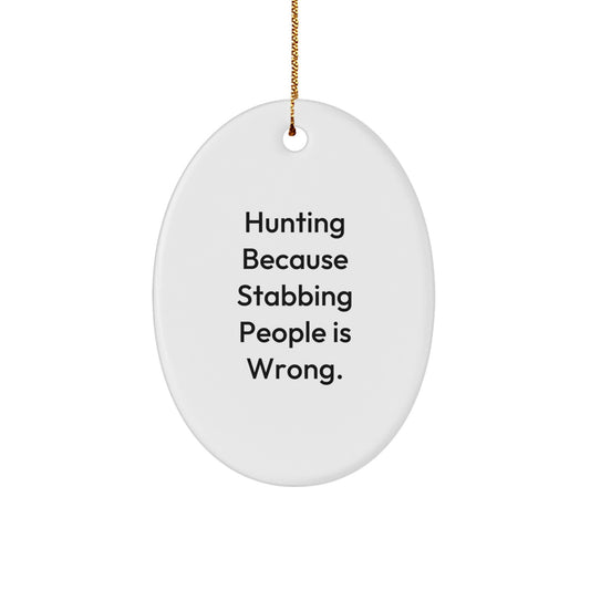 Favorite Hunting Christmas Ornament Gift for Kids - Because Stabbing Is - Image 1