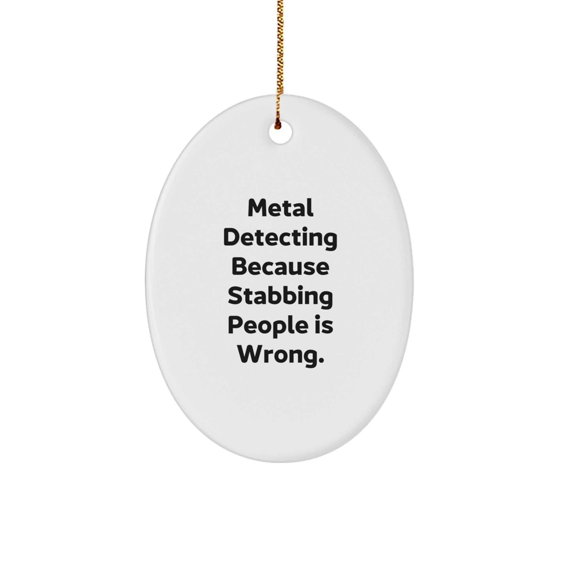 Metal Detecting Oval Ornament Funny Gifts for Metal Detecting Enthusiasts, Oval Ornament Gifts from Friends, Christmas Unique Gifts - Image 1