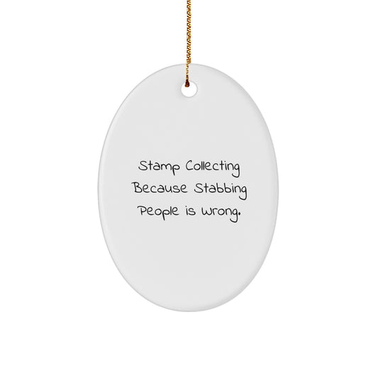 Witty Christmas Ornament Gift for Friends Stamp Collecting Because - Image 1