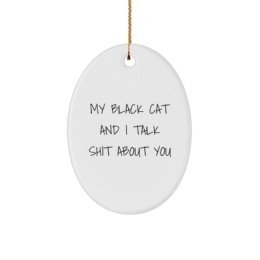 Funny Black Cat Oval Ornament Gift for Black Cat Lovers, Christmas Unique Gifts from Friends and Family - Image 1