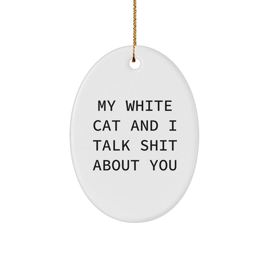 Funny White Cat Oval Ornament Gifts from Friends and Family for White Cat Lovers - Image 1