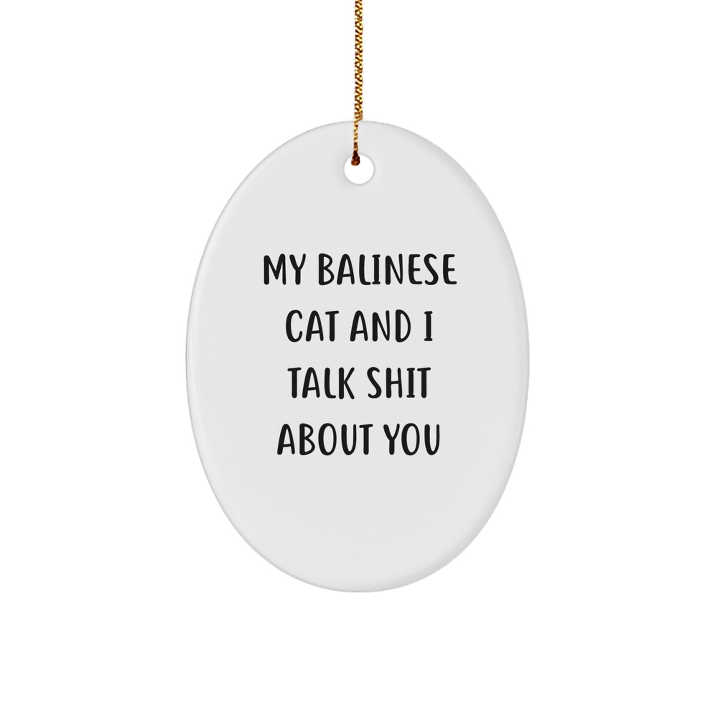 Funny Balinese Cat Oval Ornament Gifts from Men to Women Friends or Family, Unique Christmas Ornaments for Cat Lovers, Home Decor for Balinese Cat Owners - Image 1