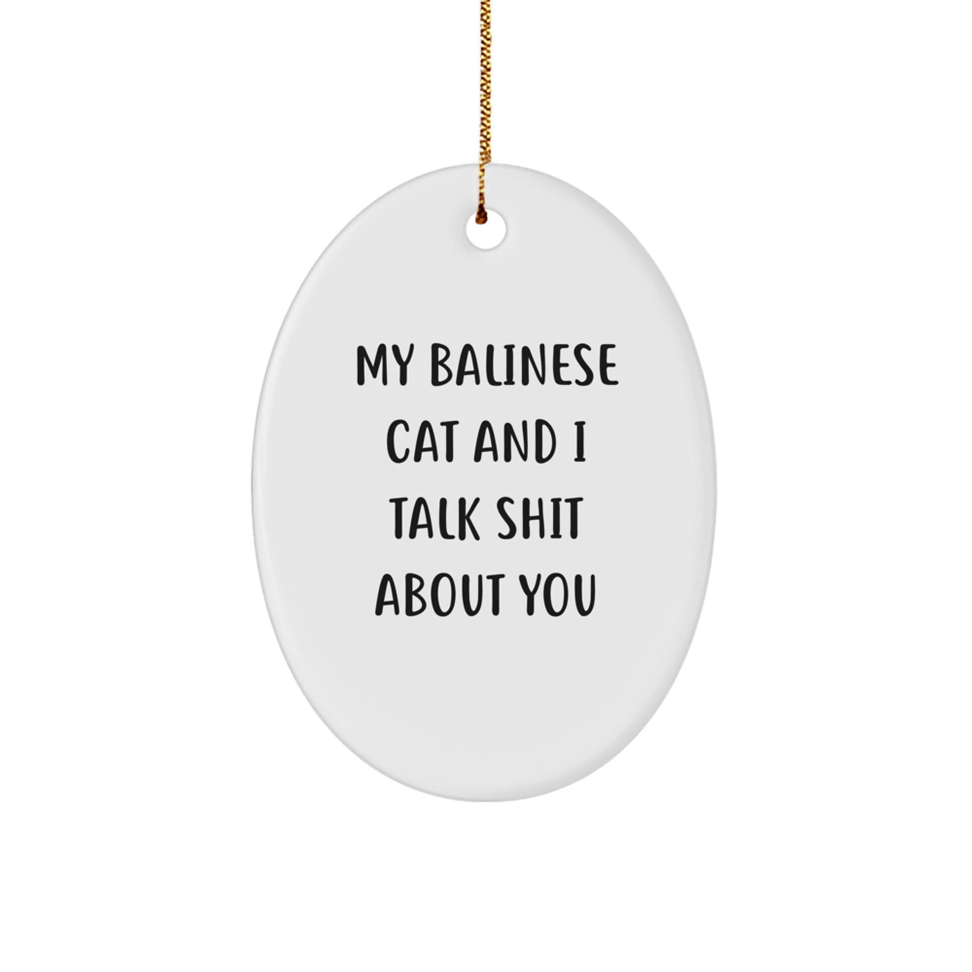 Funny Balinese Cat Oval Ornament Gifts from Men to Women Friends or Family, Unique Christmas Ornaments for Cat Lovers, Home Decor for Balinese Cat Owners - Image 1